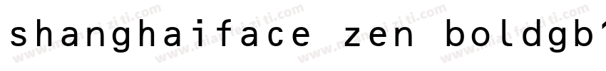 shanghaiface zen boldgb10字体字体转换